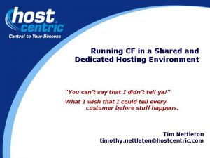 Running CF in a Shared and Dedicated Hosting