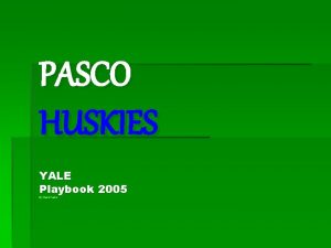 PASCO HUSKIES YALE Playbook 2005 By Coach Tucker