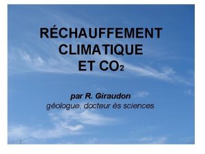 RCHAUFFEMENT CLIMATIQUE ET CO 2 par R Giraudon