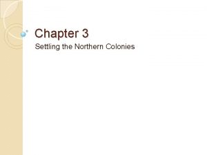 Chapter 3 Settling the Northern Colonies Bell Ringer