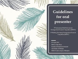 Guidelines for oral presenter 4 th International Built