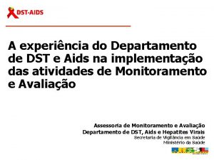 A experincia do Departamento de DST e Aids