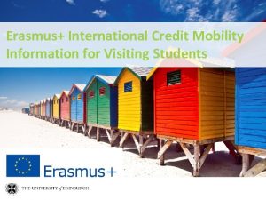 Erasmus International Credit Mobility Information for Visiting Students