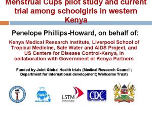 Menstrual Cups pilot study and current trial among