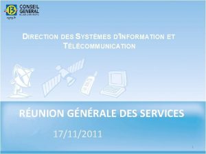 DIRECTION DES SYSTMES DINFORMATION ET TLCOMMUNICATION RUNION GNRALE