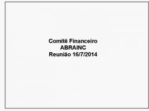 Comit Financeiro ABRAINC Reunio 1672014 Defesa da Concorrncia