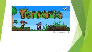 Mihael Ferderber 1 B O Terrariai Terraria je