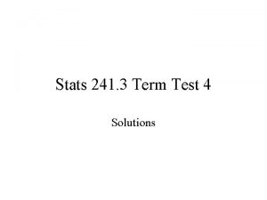 Stats 241 3 Term Test 4 Solutions c