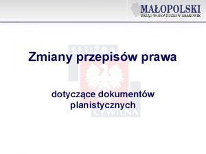 Zmiany przepisw prawa dotyczce dokumentw planistycznych ustawa z