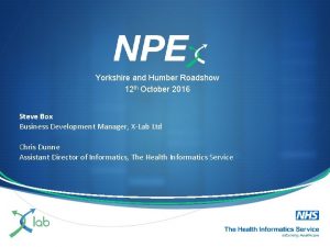 Yorkshire and Humber Roadshow 12 th October 2016