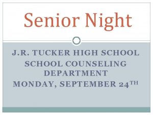 Senior Night J R TUCKER HIGH SCHOOL COUNSELING