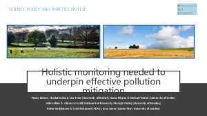 SCIENCE POLICY AND PRACTICE NOTE II Holistic monitoring