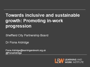 Towards inclusive and sustainable growth Promoting inwork progression