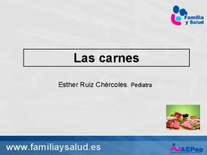 Las carnes Esther Ruiz Chrcoles Pediatra www familiaysalud