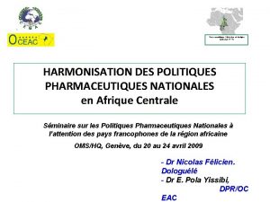 Pharmaceutiques Nationales en Afrique Centrale HPPN HARMONISATION DES