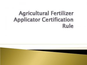 Agricultural Fertilizer Applicator Certification Rule Commercial Fertilizer and