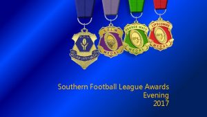Southern Football League Awards Evening 2017 Southern Football