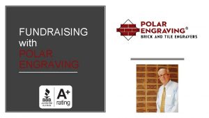 FUNDRAISING with POLAR ENGRAVING WHY A BRICK OR