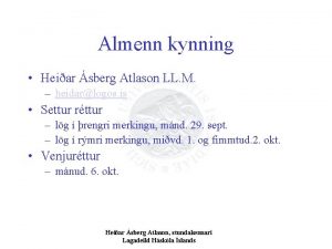 Almenn kynning Heiar sberg Atlason LL M heidarlogos