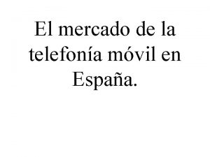 El mercado de la telefona mvil en Espaa