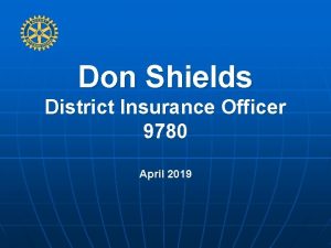 Don Shields District Insurance Officer 9780 April 2019