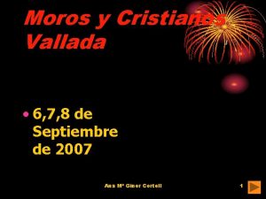 Moros y Cristianos Vallada 6 7 8 de