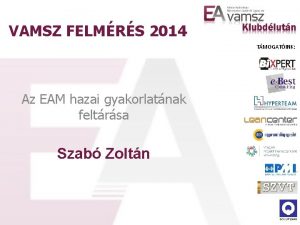 VAMSZ FELMRS 2014 TMOGATINK Az EAM hazai gyakorlatnak