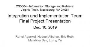 CS 5604 Information Storage and Retrieval Virginia Tech