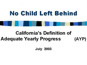 No Child Left Behind Californias Definition of Adequate