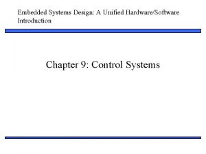 Embedded Systems Design A Unified HardwareSoftware Introduction Chapter