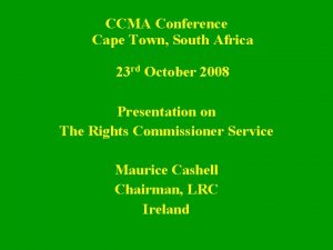 CCMA Conference Cape Town South Africa 23 rd