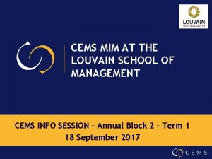 CEMS MIM AT THE LOUVAIN SCHOOL OF MANAGEMENT