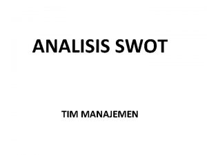 ANALISIS SWOT TIM MANAJEMEN Pokok Bahasan 1 2