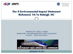 Federal Railroad and Highway Administration Tier II Environmental