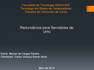 Faculdade de Tecnologia SENACRS Tecnlogo em Redes de