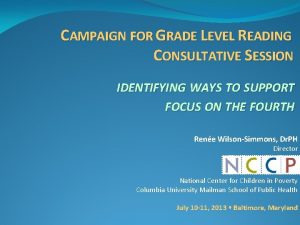 CAMPAIGN FOR GRADE LEVEL READING CONSULTATIVE SESSION IDENTIFYING
