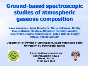 Groundbased spectroscopic studies of atmospheric gaseous composition Yana