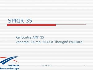 SPRIR 35 Rencontre AMF 35 Vendredi 24 mai