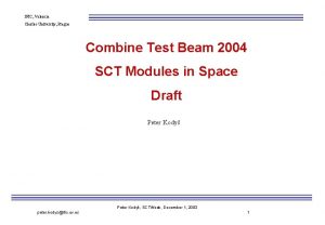 IFIC Valencia Charles University Prague Combine Test Beam