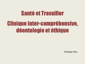 Sant et Travailler Clinique intercomprhensive dontologie et thique