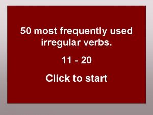 50 most frequently used irregular verbs HUSK Det