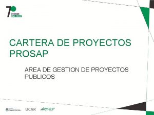 CARTERA DE PROYECTOS PROSAP AREA DE GESTION DE