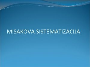 MISAKOVA SISTEMATIZACIJA PATOLOGIJA RECEPTORNOG KOMUNIKATIVNOG SISTEMA Patologiju receptornog