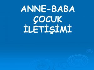 ANNEBABA OCUK LETM OCUKLA LETM En gzel iletiim