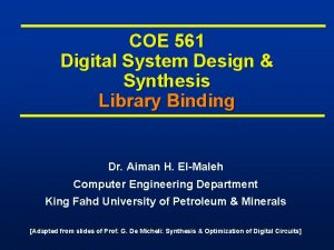 COE 561 Digital System Design Synthesis Library Binding