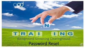 Background Screening Clearinghouse Barbara Palmer Password Reset APD