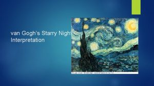 van Goghs Starry Night Interpretation Starry Night is