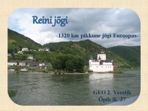 Reini jgi 1320 km pikkune jgi Euroopas GEO