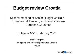 Budget review Croatia Second meeting of Senior Budget