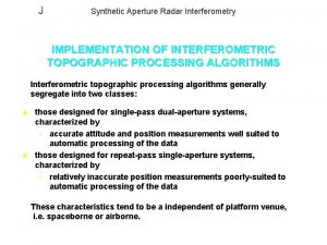 J Synthetic Aperture Radar Interferometry IMPLEMENTATION OF INTERFEROMETRIC